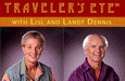 Traveler's Eye Tours with Lisl and Landt Dennis